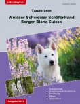 ebook: Traumrasse: Weisser Schweizer Schäferhund