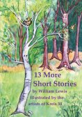 ebook: 13 More Short Stories by William Lewis with translations into German