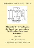 ebook: Methodische Grundlagen des kreativen, innovativen Problem-Bearbeitungs-Prozesses