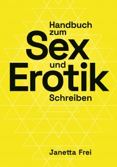 eBook: Handbuch zum Sex- und Erotik-Schreiben