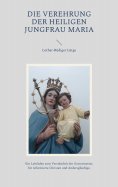 eBook: Die Verehrung der heiligen Jungfrau Maria