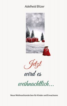 ebook: Jetzt wird es weihnachtlich...