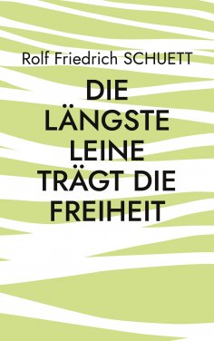 eBook: Die längste Leine trägt die Freiheit