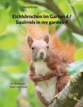 ebook: Eichhörnchen im Garten 4 / Squirrels in my garden 4