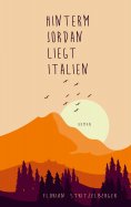 eBook: Hinterm Jordan liegt Italien
