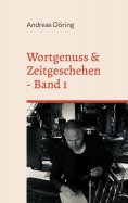 eBook: Wortgenuss & Zeitgeschehen