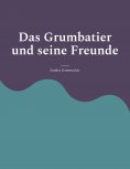 eBook: Das Grumbatier und seine Freunde