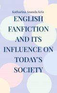 eBook: English Fanfiction and its Influence on today's Society