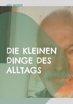 eBook: Die kleinen Dinge des Alltags