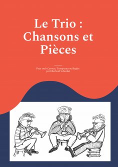 eBook: Le Trio : Chansons et Pièces