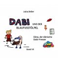 ebook: Dabi und der Blaufusstölpel - Däna, der dänische Dabi-Fresser - Band VII