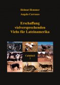 ebook: Erschaffung vielversprechenden Viehs für Lateinamerika
