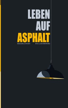 eBook: Leben auf Asphalt