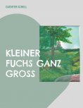 eBook: Kleiner Fuchs Ganz Groß