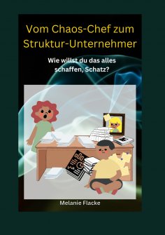 eBook: Vom Chaos-Chef zum Struktur-Unternehmer