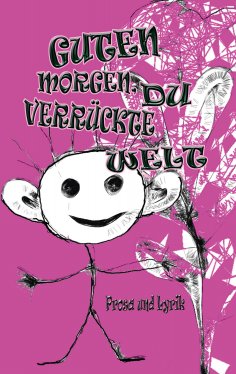 eBook: Guten morgen Du verrückte Welt