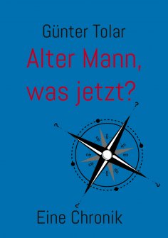 eBook: Alter Mann, was jetzt?