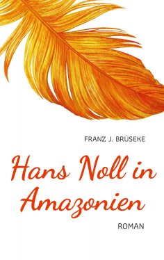 eBook: Hans Noll in Amazonien
