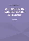 eBook: Wir baden in farbenfroher Bitternis