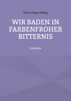 eBook: Wir baden in farbenfroher Bitternis