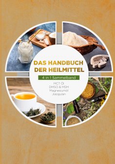eBook: Das Handbuch der Heilmittel - 4 in 1 Sammelband