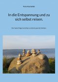 eBook: In die Entspannung und zu sich selbst reisen.