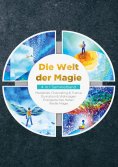 ebook: Die Welt der Magie - 4 in 1 Sammelband