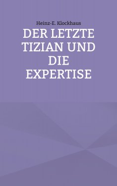 ebook: Der letzte Tizian und die Expertise