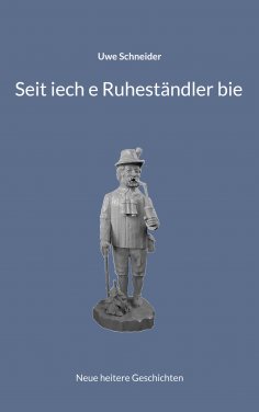 eBook: Seit iech e Ruheständler bie