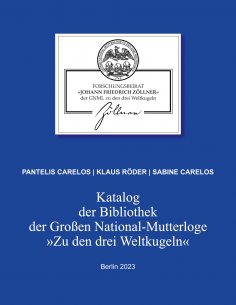 ebook: Katalog der Bibliothek der Großen National-Mutterloge "Zu den drei Weltkugeln"