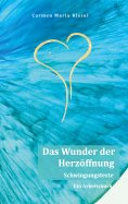 eBook: Das Wunder der Herzöffnung