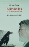 eBook: Kriminelles und Anverwandtes
