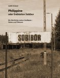 ebook: Philippine oder Endstation Sobibor