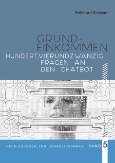 eBook: Hundertvierundzwanzig Fragen zum Bedingungslosen Grundeinkommen