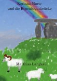 eBook: Korinna Marie und die Regenbogenbrücke