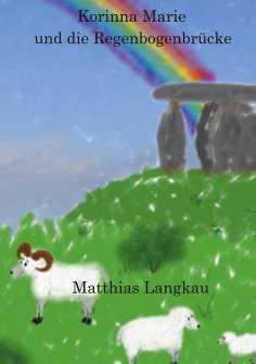 eBook: Korinna Marie und die Regenbogenbrücke