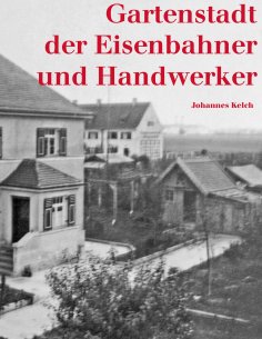 ebook: Gartenstadt der Eisenbahner und Handwerker