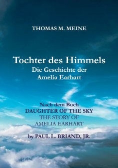 eBook: TOCHTER DES HIMMELS - Die Geschichte der Amelia Earhardt