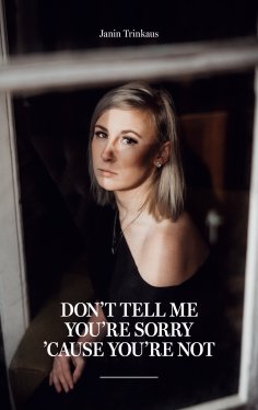 eBook: Don't tell me you're sorry 'cause you're not