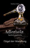 eBook: Adlerholz - Aquilaria agallocha
