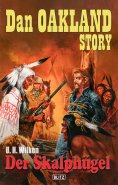 eBook: Dan Oakland Story 32: Der Skalphügel