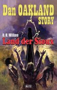 eBook: Dan Oakland Story 28: Land der Sioux