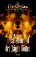 eBook: Lovecrafts Schriften des Grauens 33: Diese alten und dreckigen Götter