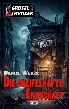 eBook: Grusel-Thriller 10 - Die zweifelhafte Erbschaft