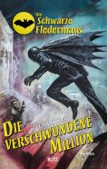 eBook: Die schwarze Fledermaus 57: Die verschwundene Million