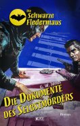 eBook: Die schwarze Fledermaus 58: Die Dokumente des Selbstmörders