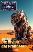 eBook: Raumschiff Promet - Sternenabenteuer 09: Die Vision der Propheten