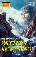 eBook: Western Legenden 68: Rendezvous am Green River