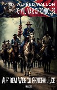 eBook: Civil War Chronicles 03: Auf dem Weg zu General Lee