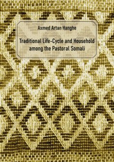 eBook: Traditional Life-Cycle and Household among the Pastoral Somali